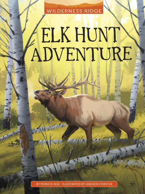 Title details for Elk Hunt Adventure by Monica Roe - Available